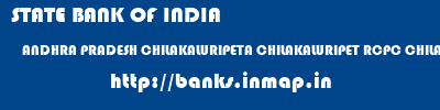 STATE BANK OF INDIA  ANDHRA PRADESH CHILAKALURIPETA CHILAKALURIPET RCPC CHILAKALURIPET  banks information 